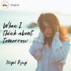 When I Think About Tomorrow by Nigel Byng (A Reblog)